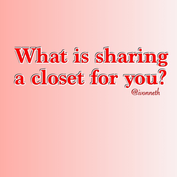 ๐READ๐๐What is sharing a closet for you???????? - Picture 10 of 10